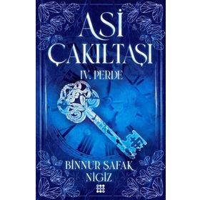 Asi Çakıltaşı 4.Perde - Binnur Şafak Nigiz