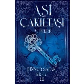 Asi Çakıltaşı 4.Perde - Binnur Şafak Nigiz