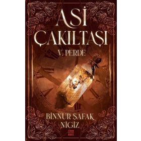 Asi Çakıltaşı 5.Perde - Binnur Şafak Nigiz