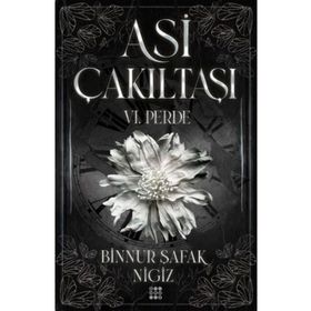 Asi Çakıltaşı 6.Perde - Binnur Şafak Nigiz