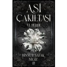 Asi Çakıltaşı 6.Perde - Binnur Şafak Nigiz