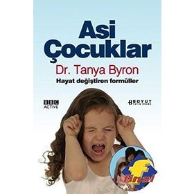 ASI ÇOCUKLAR HAYAT DEĞİŞTİREN FORMÜLLER - TANYA BYRON