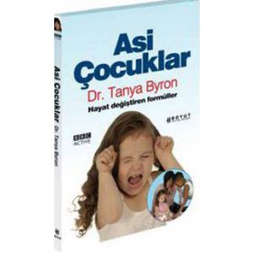 ASI ÇOCUKLAR HAYAT DEĞİŞTİREN FORMÜLLER - TANYA BYRON