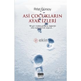 ASI ÇOCUKLARIN AYAK İZLERİ - RIFAT GÜRSOY
