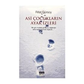 ASI ÇOCUKLARIN AYAK İZLERİ - RIFAT GÜRSOY