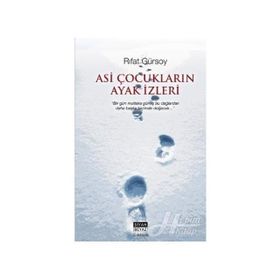 ASI ÇOCUKLARIN AYAK İZLERİ - RIFAT GÜRSOY