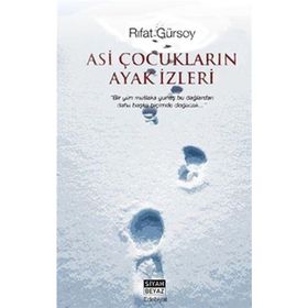 ASI ÇOCUKLARIN AYAK İZLERİ - RIFAT GÜRSOY