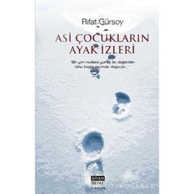 ASI ÇOCUKLARIN AYAK İZLERİ - RIFAT GÜRSOY