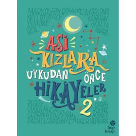 Asi Kızlara Uykudan Önce Hikayeler 2 - Elena Favilli