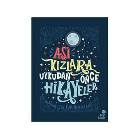 Asi Kızlara Uykudan Önce Hikayeler - Elena Favilli Francesca Cavallo