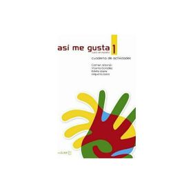 ASI ME GUSTA 1 CUADERNO DE ACTIVIDADES (ETKINLIK KITABI) İSPANYOLCA TEMEL VE ORTA-ALT SEVIYE - C. ARBONES;E. LOPEZ;M. LOBERA;V. GONZALES