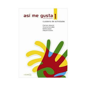 ASI ME GUSTA 1 CUADERNO DE ACTIVIDADES (ETKINLIK KITABI) İSPANYOLCA TEMEL VE ORTA-ALT SEVIYE - C. ARBONES;E. LOPEZ;M. LOBERA;V. GONZALES