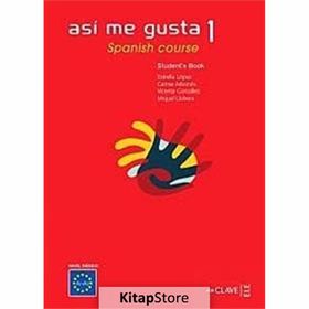 ASI ME GUSTA 1 SPANISH COURSE STUDENT'S BOOK (DERS KITABI) İSPANYOLCA TEMEL VE ORTA-ALT SEVIYE - C. ARBONES;E. LOPEZ;M. LOBERA;V. GONZALES