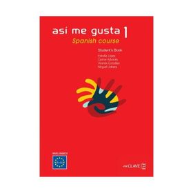ASI ME GUSTA 1 SPANISH COURSE STUDENT'S BOOK (DERS KITABI) İSPANYOLCA TEMEL VE ORTA-ALT SEVIYE - C. ARBONES;E. LOPEZ;M. LOBERA;V. GONZALES