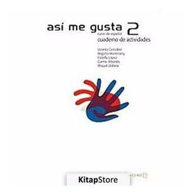 ASI ME GUSTA 2 CUADERNO DE ACTIVIDADES (ETKINLIK KITABI) İSPANYOLCA ORTA SEVIYE - C. ARBONES;E. LOPEZ;M. LOBERA;V. GONZALES