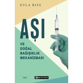 Aşı ve Doğal Bağışıklık Mekanizması-Eula Biss