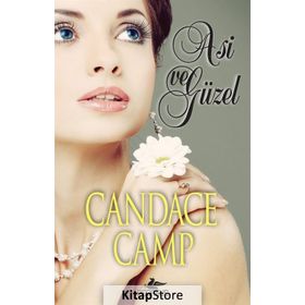 Asi ve Güzel - Candace Camp