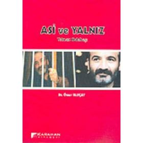 ASI VE YALNIZ YILMAZ ODABAŞI - ÖMER ULUÇAY