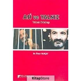 ASI VE YALNIZ YILMAZ ODABAŞI - ÖMER ULUÇAY