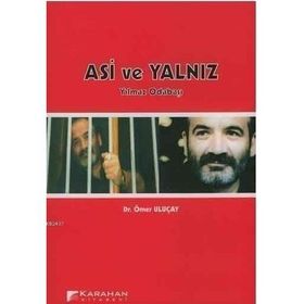ASI VE YALNIZ YILMAZ ODABAŞI - ÖMER ULUÇAY