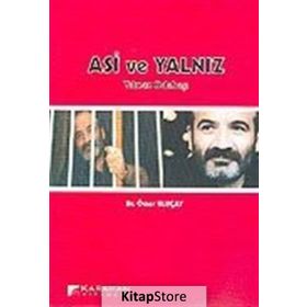 ASI VE YALNIZ YILMAZ ODABAŞI - ÖMER ULUÇAY