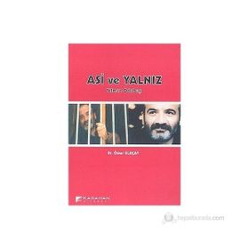 ASI VE YALNIZ YILMAZ ODABAŞI - ÖMER ULUÇAY