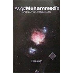AŞIĞIZ MUHAMMED´E - ERKAN AYDIN