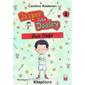 Aşık Değil Jasper John Dooley 3 / Caroline Adderson