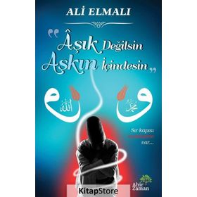 Aşık Değilsin Aşkın İçindesin - Ali Elmalı
