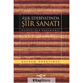 Aşık Edebiyatında Şiir Sanatı -Hasreti'den Örneklerle - Kolektif