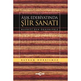 Aşık Edebiyatında Şiir Sanatı -Hasreti'den Örneklerle - Kolektif