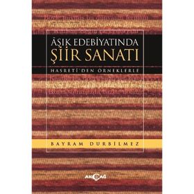 Aşık Edebiyatında Şiir Sanatı -Hasreti'den Örneklerle - Kolektif