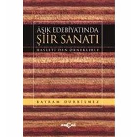 Aşık Edebiyatında Şiir Sanatı -Hasreti'den Örneklerle - Kolektif