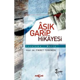 Aşık Garip Hikayesi - Prof. Dr. Fikret Türkmen
