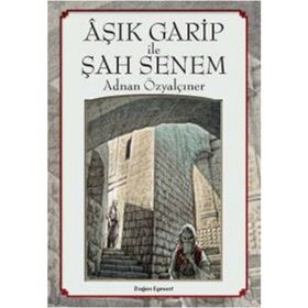 Aşık Garip ile Şah Senem - Adnan Özyalçıner