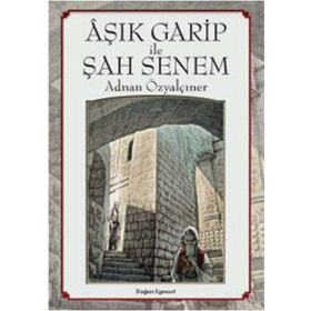 Aşık Garip ile Şah Senem - Adnan Özyalçıner