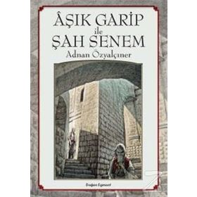Aşık Garip ile Şah Senem - Adnan Özyalçıner