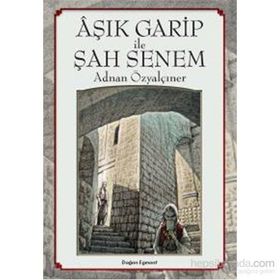 Aşık Garip ile Şah Senem - Adnan Özyalçıner
