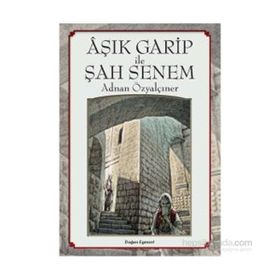 Aşık Garip ile Şah Senem - Adnan Özyalçıner