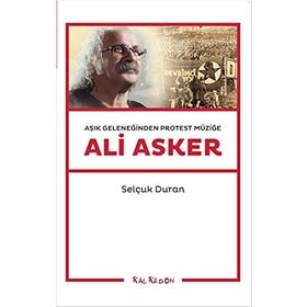Aşık Geleneğinden Protest Müziğe Ali Asker - Selçuk Duran