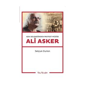 Aşık Geleneğinden Protest Müziğe Ali Asker - Selçuk Duran