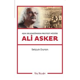 Aşık Geleneğinden Protest Müziğe Ali Asker - Selçuk Duran