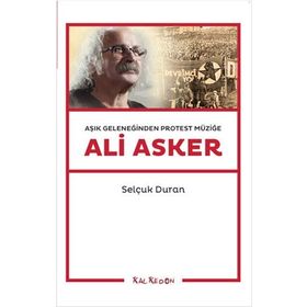 Aşık Geleneğinden Protest Müziğe Ali Asker - Selçuk Duran