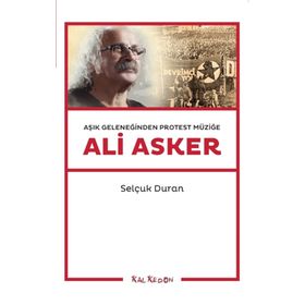 Aşık Geleneğinden Protest Müziğe Ali Asker - Selçuk Duran