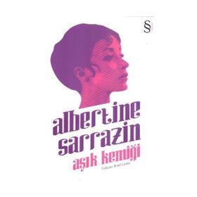 AŞIK KEMİĞİ - ALBERTINE SARRAZIN