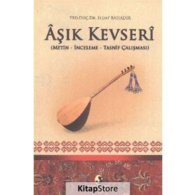 Aşık Kevseri Metin-İnceleme-Tasnif Çalışması - Sedat Bahadır