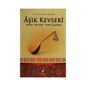 Aşık Kevseri Metin-İnceleme-Tasnif Çalışması - Sedat Bahadır