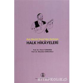 Aşık Mevlüt İhsani’den Derlenen Halk Hikayeleri - Mustafa Cemiloğlu Fikret Türkmen