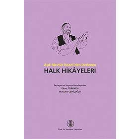 Aşık Mevlüt İhsani’den Derlenen Halk Hikayeleri - Mustafa Cemiloğlu Fikret Türkmen