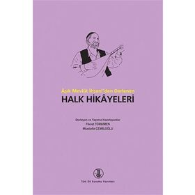 Aşık Mevlüt İhsani’den Derlenen Halk Hikayeleri - Mustafa Cemiloğlu Fikret Türkmen